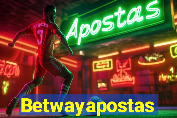 Betwayapostas