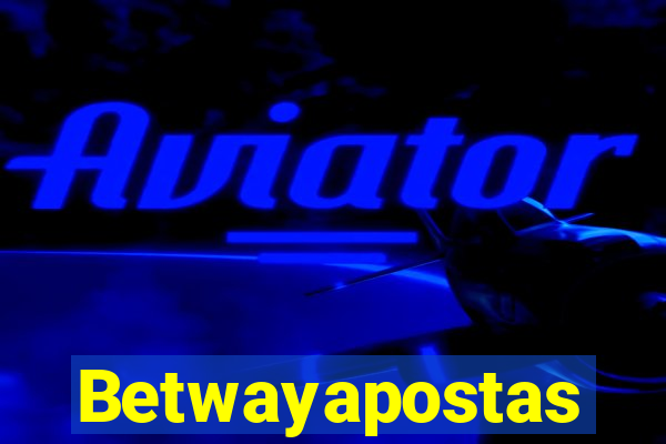 Betwayapostas