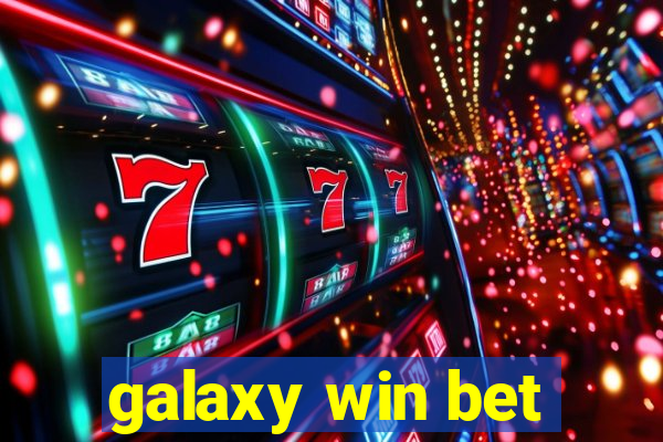 galaxy win bet