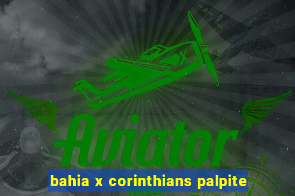 bahia x corinthians palpite