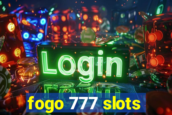 fogo 777 slots