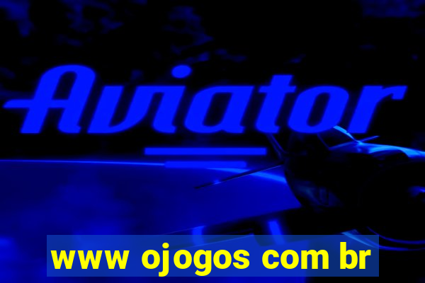 www ojogos com br