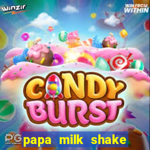 papa milk shake click jogos