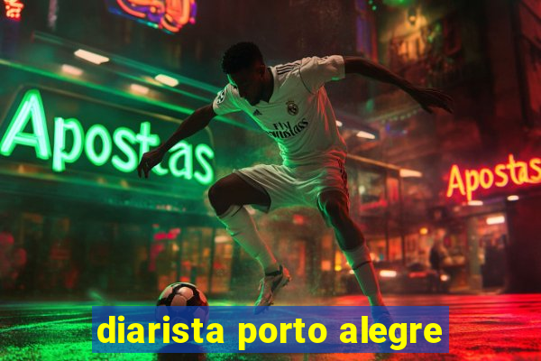 diarista porto alegre