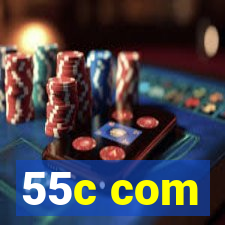 55c com