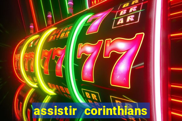 assistir corinthians x sao paulo ao vivo futemax