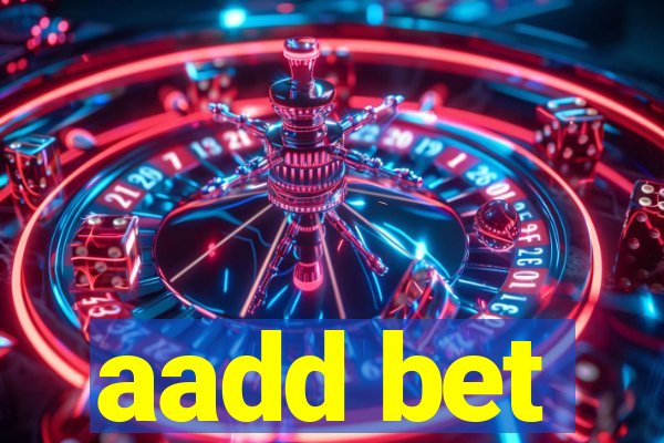 aadd bet