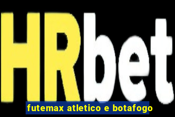 futemax atletico e botafogo