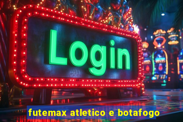 futemax atletico e botafogo