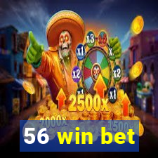 56 win bet