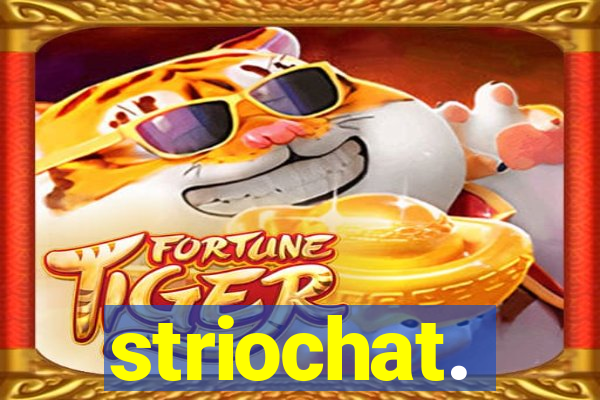 striochat.