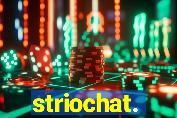 striochat.