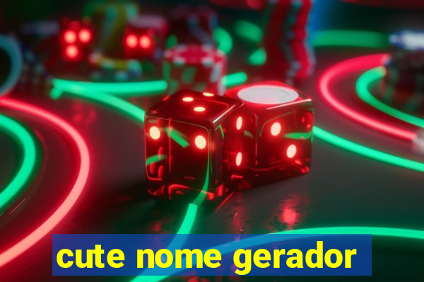 cute nome gerador