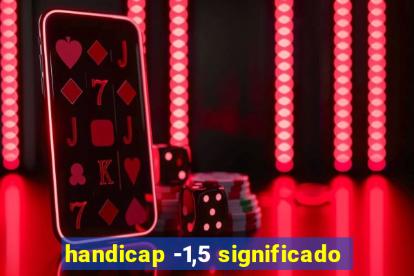 handicap -1,5 significado