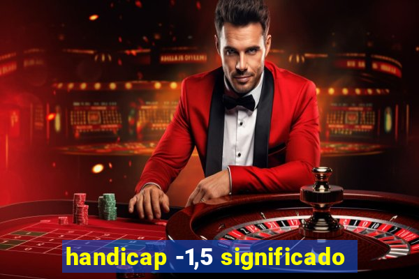 handicap -1,5 significado