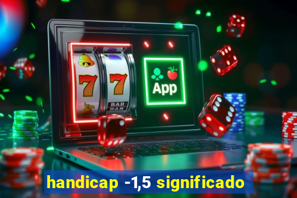 handicap -1,5 significado