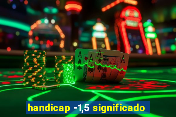 handicap -1,5 significado