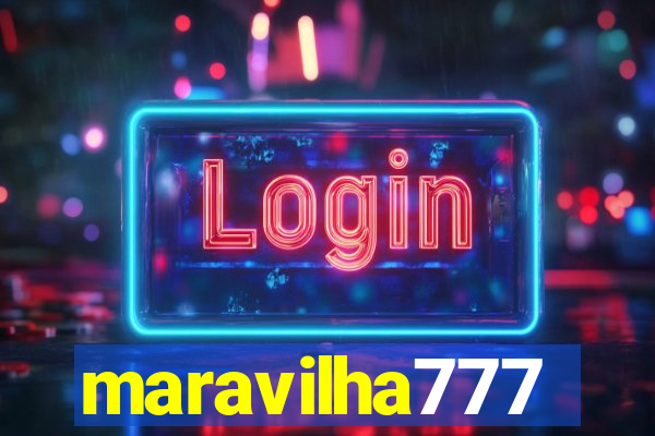 maravilha777