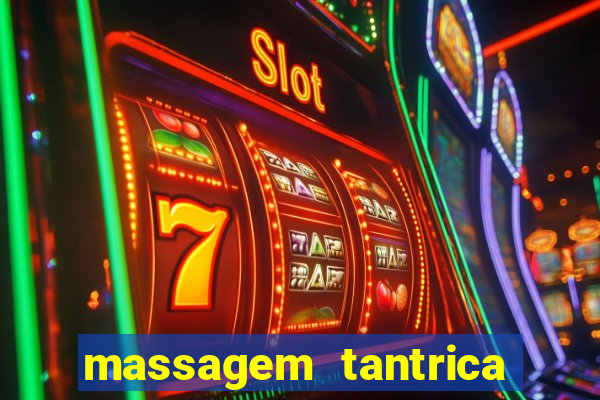 massagem tantrica perto de mim