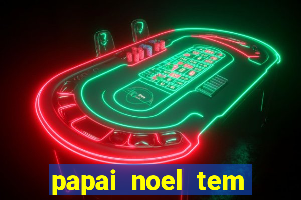 papai noel tem quantos anos