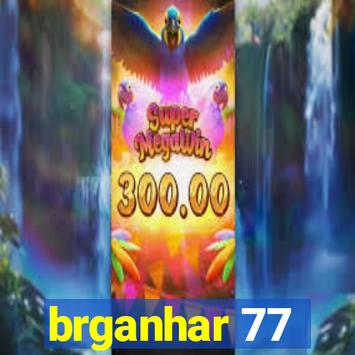 brganhar 77