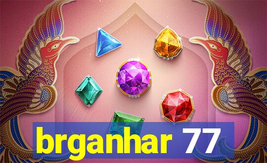 brganhar 77