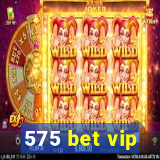 575 bet vip