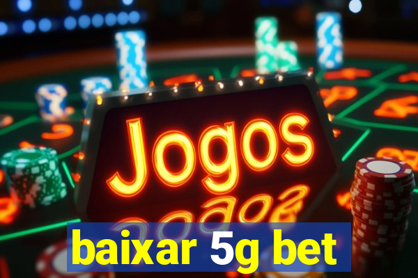 baixar 5g bet