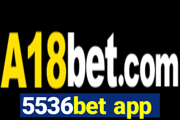 5536bet app