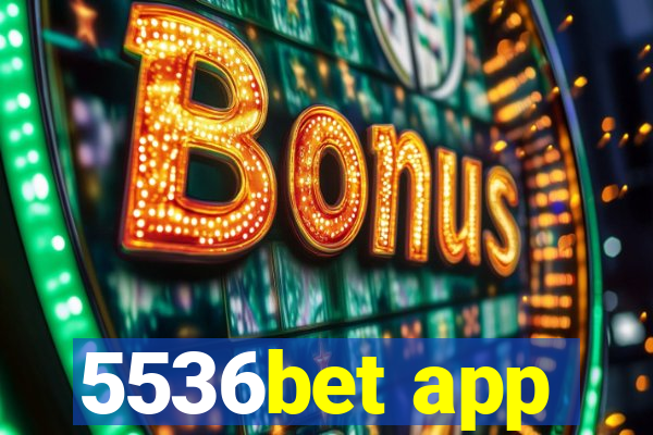 5536bet app