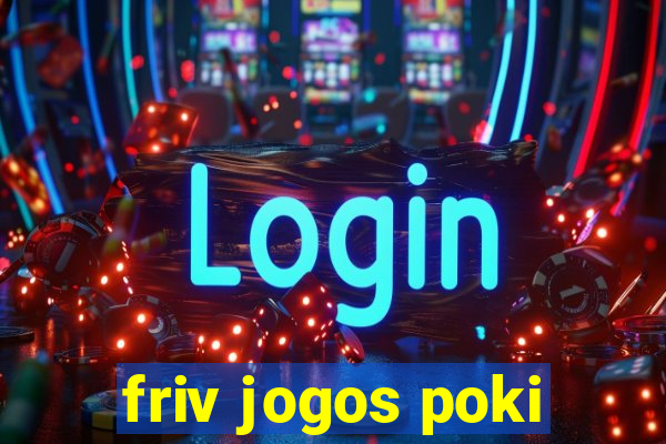 friv jogos poki