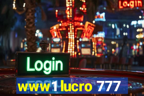 www1 lucro 777