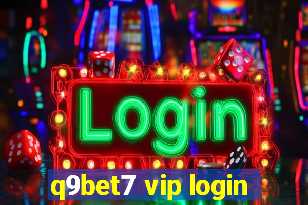 q9bet7 vip login