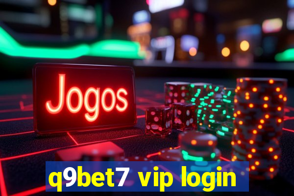 q9bet7 vip login