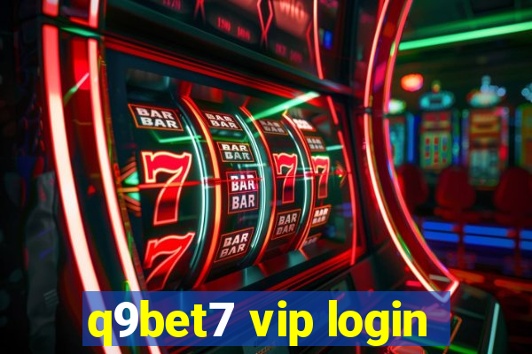 q9bet7 vip login