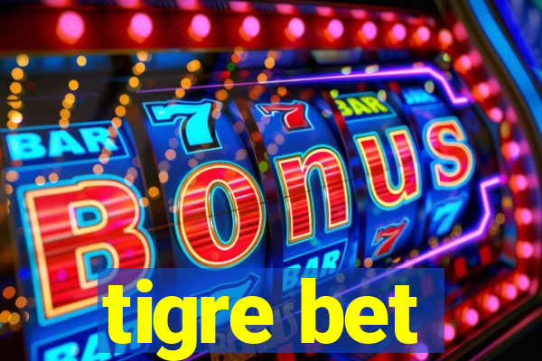 tigre bet