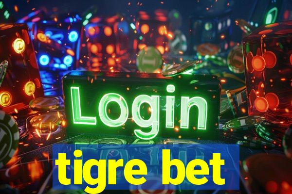 tigre bet