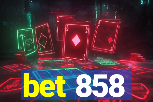 bet 858