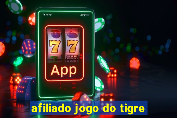 afiliado jogo do tigre