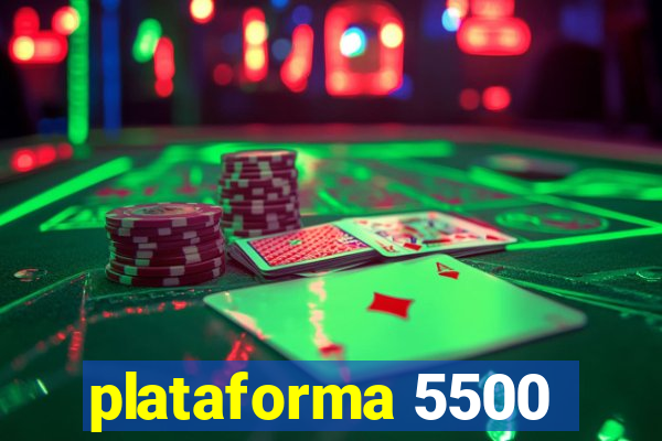 plataforma 5500