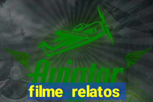 filme relatos selvagens completo dublado