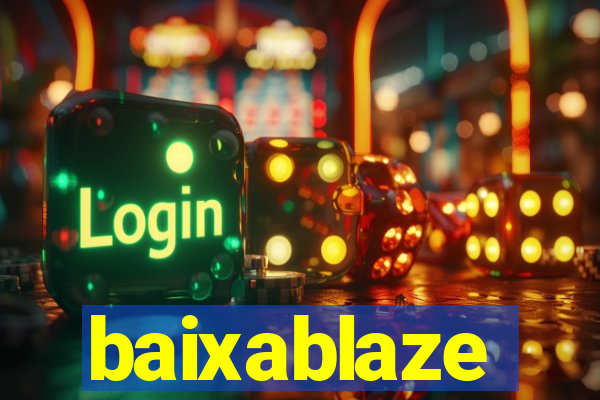 baixablaze