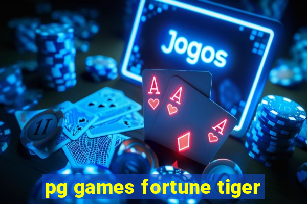 pg games fortune tiger