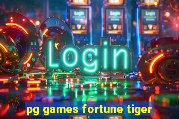 pg games fortune tiger