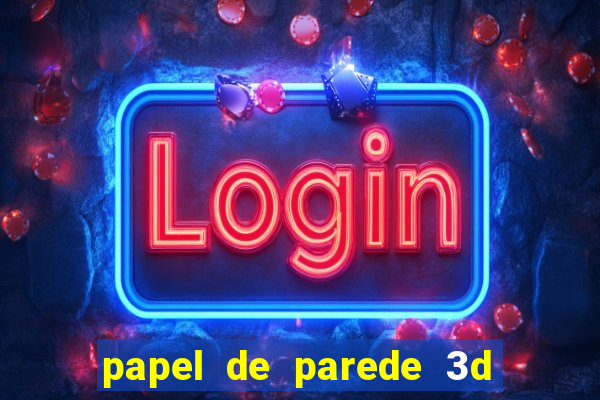 papel de parede 3d para pc