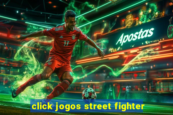 click jogos street fighter