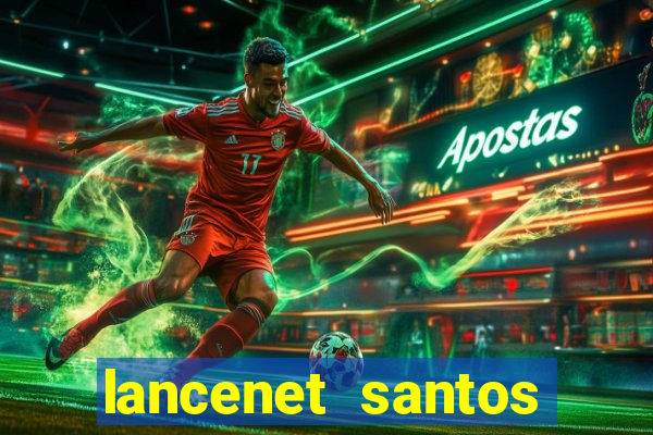 lancenet santos futebol clube