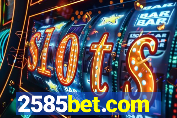 2585bet.com