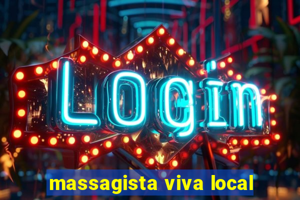 massagista viva local