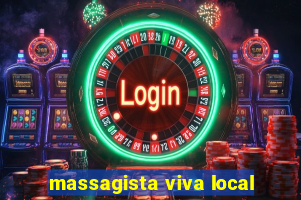 massagista viva local